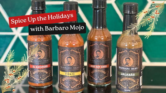 Spice Up Your Holidays with Barbaro Mojo's Hot Sauce Christmas Gift Set - barbaromojo.live
