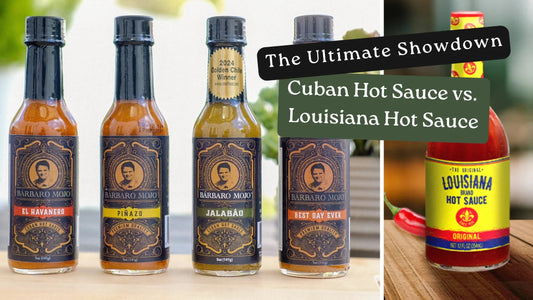 The Ultimate Comparison of Cuban Hot Sauce vs Louisiana Hot Sauce - barbaromojo.live