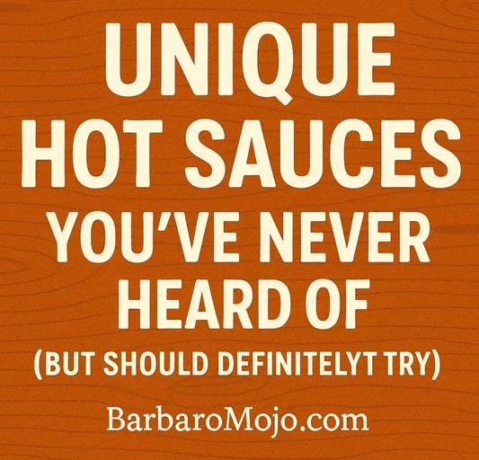 Unique Hot Sauces to Try: Discover Flavors You've Never Heard Of at barbaromojo.live - barbaromojo.live